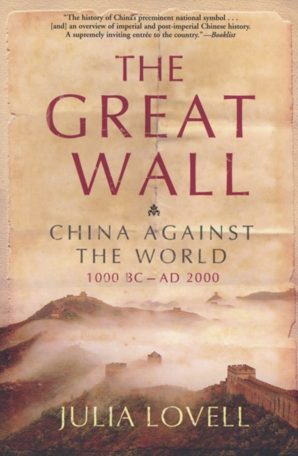 The Great Wall : China Against the World, 1000 BC-AD 2000, EPUB eBook