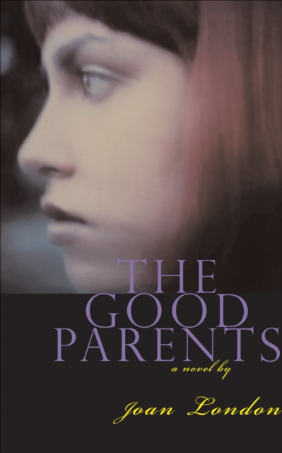 The Good Parents : A Novel, EPUB eBook