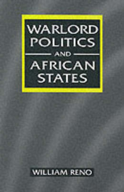 Warlord Politics and African States, Paperback / softback Book