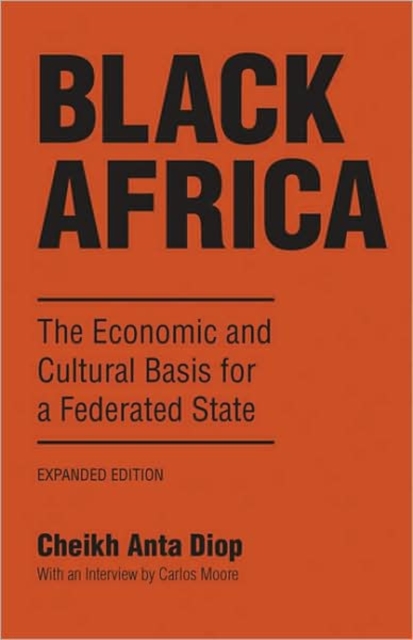 Black Africa : The Economic and Cultural Basis for a Federated State, Paperback / softback Book