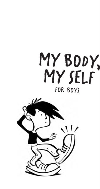 My Body, My Self for Boys : Revised Edition, EPUB eBook