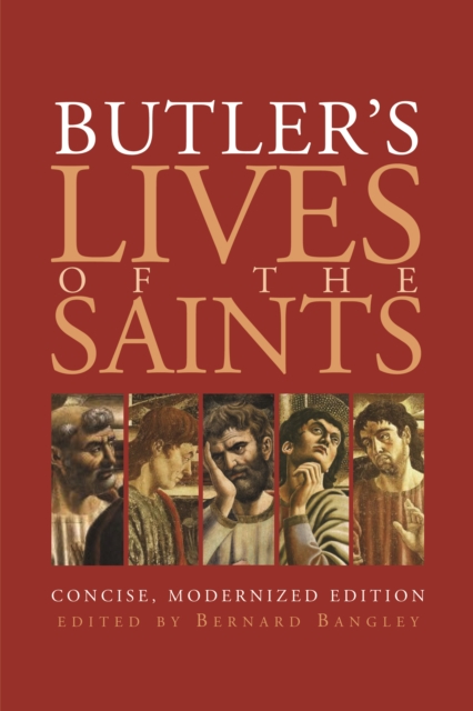 Butler's Lives of the Saints : Concise, Modernized Edition, PDF eBook