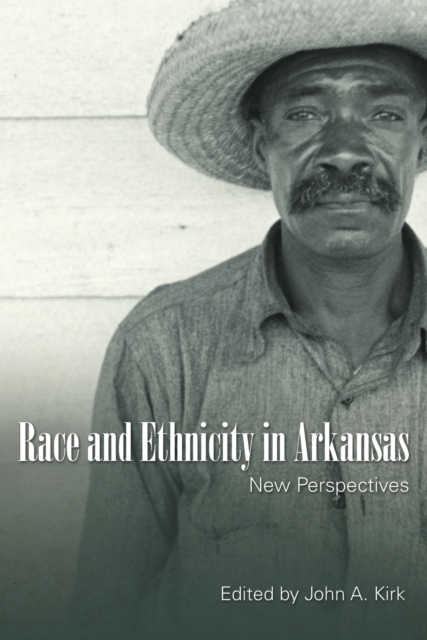 Race and Ethnicity in Arkansas : New Perspectives, Paperback / softback Book