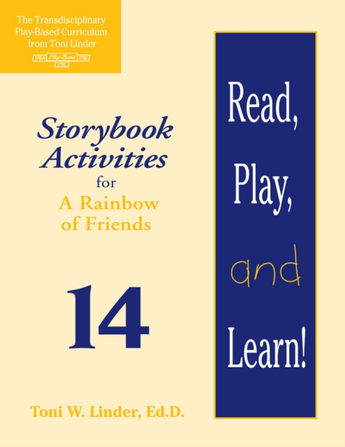 Read, Play, and Learn!® Module 14 : Storybook Activities for A Rainbow of Friends, Paperback / softback Book