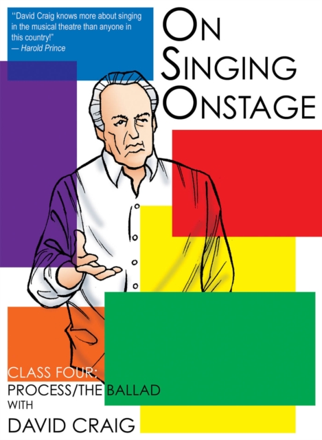 On Singing Onstage : Class Four: Process/the Ballad, DVD video Book