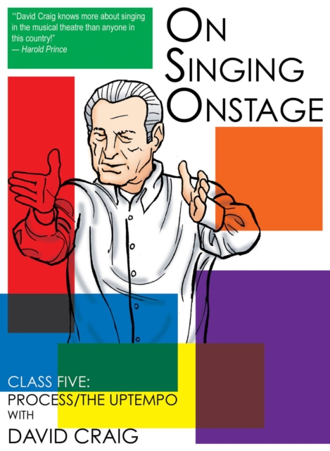 On Singing Onstage, Acting Series : Class Five: Process/the Uptempo, DVD video Book