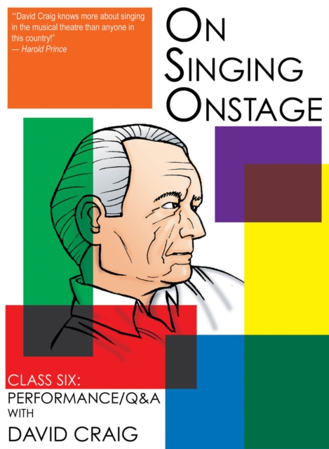 On Singing Onstage, Acting Series : Class Six: Performance/Q&A, DVD video Book