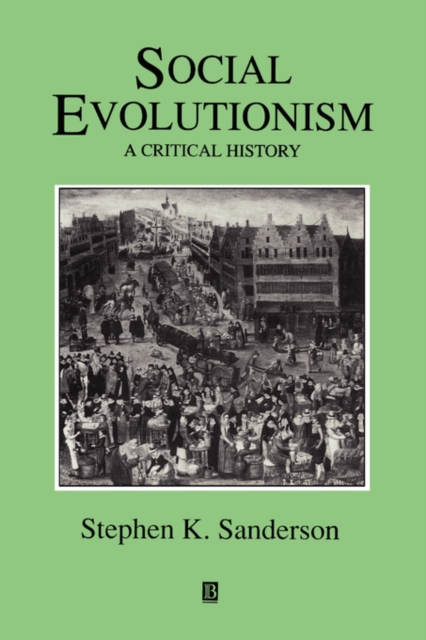 Social Evolutionism : A Critical History, Paperback / softback Book