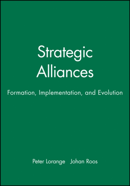 Strategic Alliances : Formation, Implementation, and Evolution, Paperback / softback Book