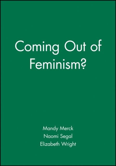 Coming Out of Feminism?, Hardback Book
