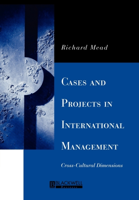 Cases and Projects in International Management : Cross-Cultural Dimensions, Paperback / softback Book