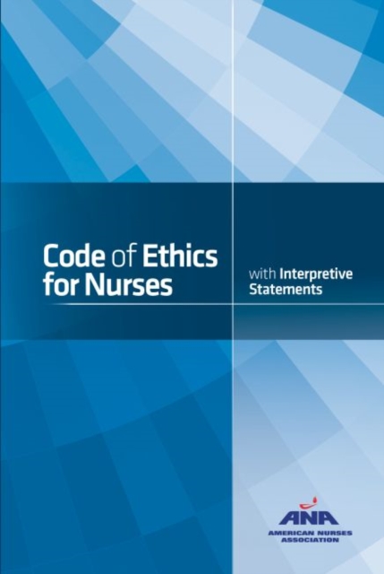 Code of Ethics for Nurses : With Interpretive Statements, Paperback / softback Book