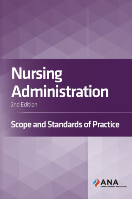 Nursing Administration : Scope and Standards of Practice, Paperback / softback Book
