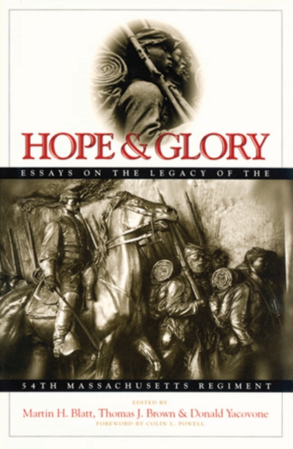 Hope and Glory : Essays on the Legacy of the 54th Massachusetts Regiment, Paperback / softback Book