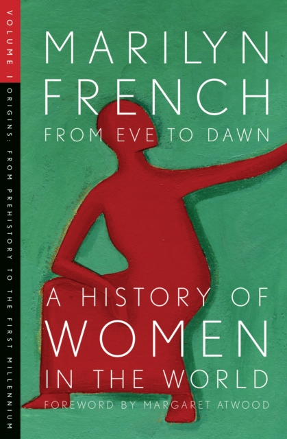 From Eve to Dawn, A History of Women in the World : Origins: From Prehistory to the First Millennium, EPUB eBook