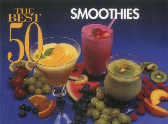 The Best 50 Smoothies, Paperback / softback Book