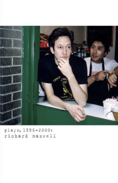 Richar Maxwell: Plays 1996-2000, Paperback / softback Book