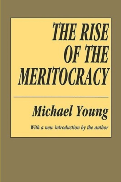 The Rise of the Meritocracy, Paperback / softback Book