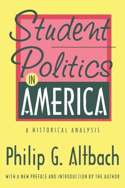 Student Politics in America : A Historical Analysis, Paperback / softback Book