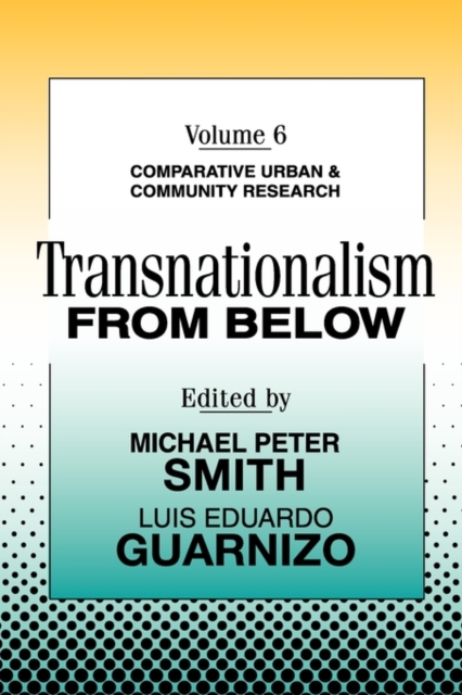Transnationalism from Below : Comparative Urban and Community Research, Paperback / softback Book