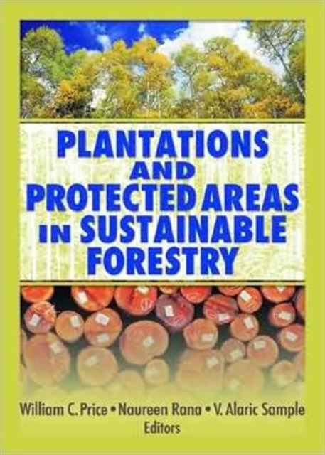 Plantations and Protected Areas in Sustainable Forestry, Paperback / softback Book