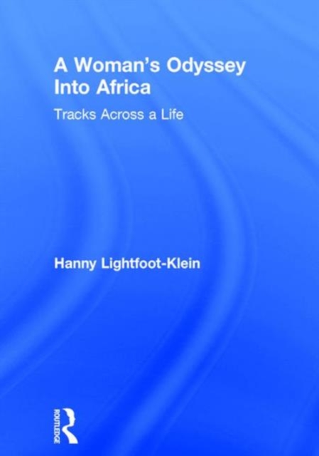 A Woman's Odyssey Into Africa : Tracks Across a Life, Paperback / softback Book
