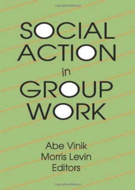 Social Action in Group Work, Hardback Book