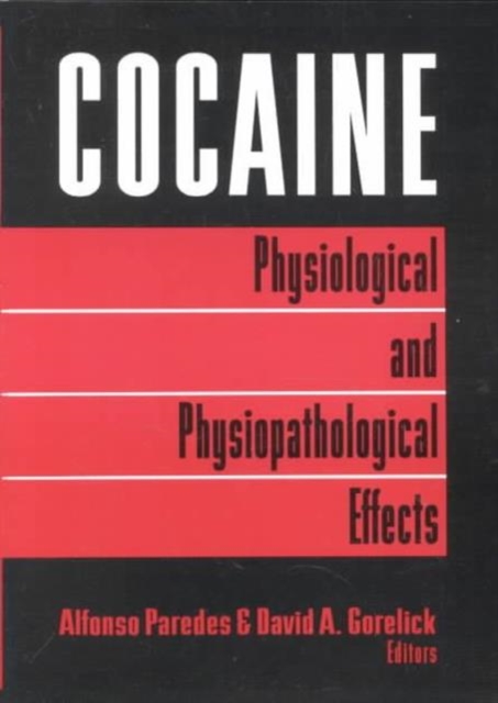 Cocaine : Physiological and Physiopathological Effects, Paperback / softback Book