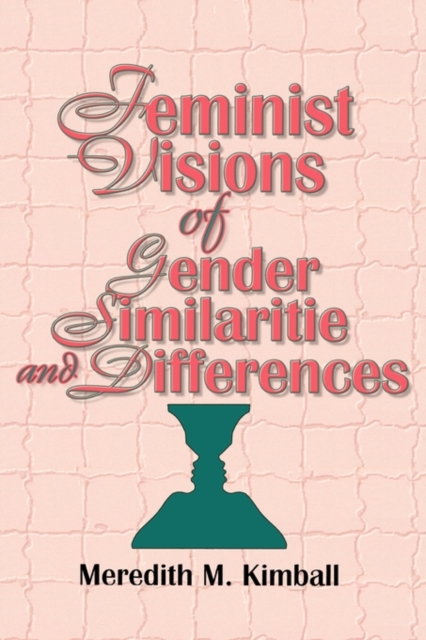 Feminist Visions of Gender Similarities and Differences, Hardback Book