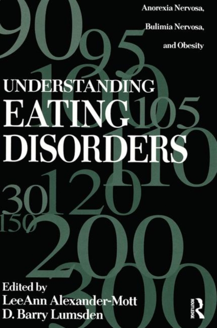 Understanding Eating Disorders : Anorexia Nervosa, Bulimia Nervosa And Obesity, Paperback / softback Book