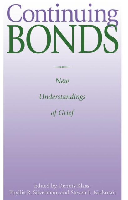 Continuing Bonds : New Understandings of Grief, Paperback / softback Book