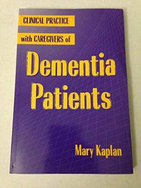 Clinical Practice With Caregivers Of Dementia Patients, Paperback / softback Book