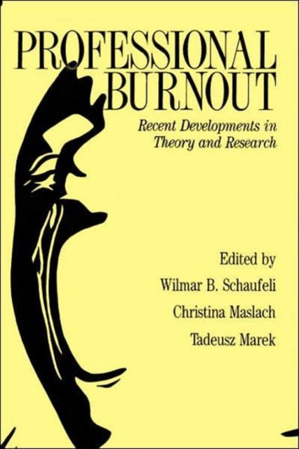 Professional Burnout : Recent Developments In Theory And Research, Hardback Book