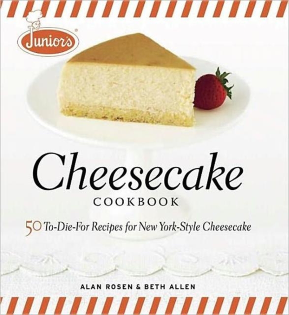 Junior's Cheesecake Cookbook, Hardback Book