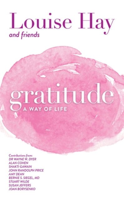 Gratitude : A Way of Life, Paperback / softback Book