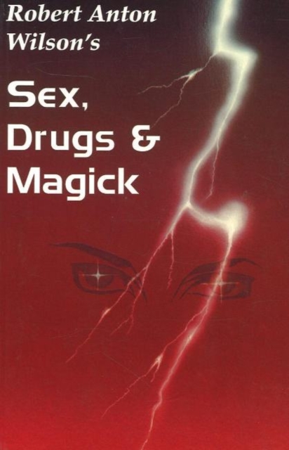 Sex, Drugs & Magick : Revised Edition, Paperback / softback Book