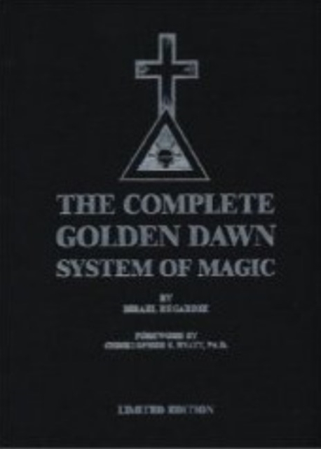Complete Golden Dawn System of Magic, Hardback Book
