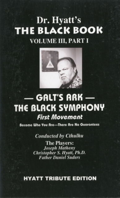 The Black Book: Volume III, Part I : Galt's Ark - The Black Symphony, First Movement, Paperback / softback Book
