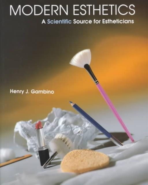 Modern Esthetics : A Scientific Source for Estheticians, Paperback / softback Book