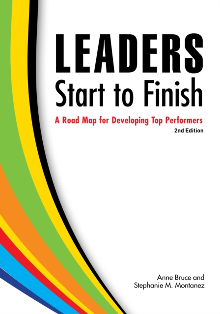 Leaders Start to Finish, 2nd Edition : A Road Map for Developing Top Performers, Paperback / softback Book