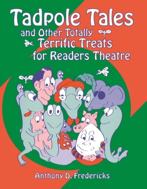 Tadpole Tales and Other Totally Terrific Treats for Readers Theatre, Paperback / softback Book
