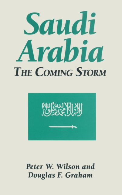 Saudi Arabia: The Coming Storm : The Coming Storm, Hardback Book