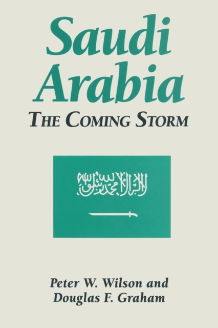 Saudi Arabia: The Coming Storm : The Coming Storm, Paperback / softback Book
