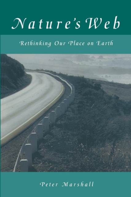 Nature's Web : Rethinking Our Place on Earth, Paperback / softback Book