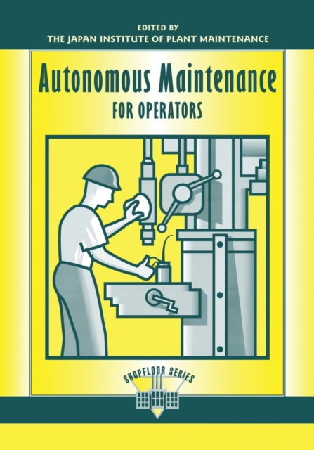 Autonomous Maintenance for Operators, Paperback / softback Book