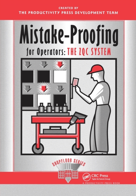 Mistake-Proofing for Operators : The ZQC System, Paperback / softback Book