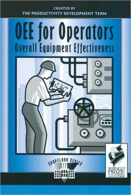 OEE for Operators : Overall Equipment Effectiveness, Paperback / softback Book