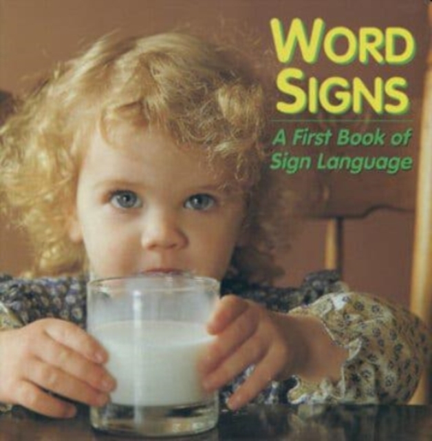 First Book of Sign Language : Word Signs, Board book Book