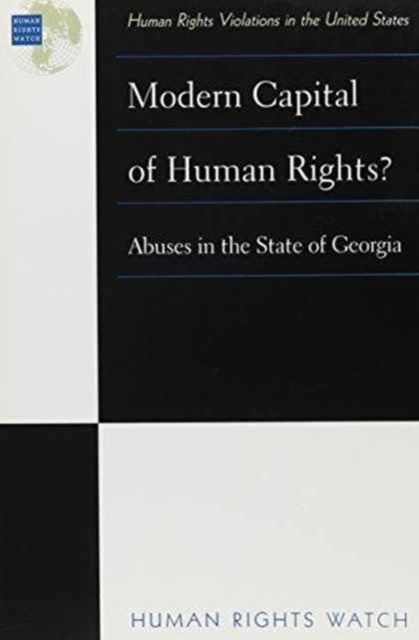 Modern Capital of Human Rights? : Abuses in the State of Georgia, Paperback / softback Book