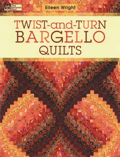 Twist-and-turn Bargello Quilts, Paperback / softback Book